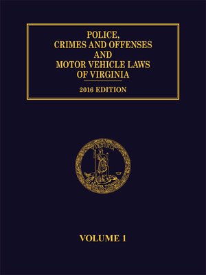 cover image of Police, Crimes and Offenses and Motor Vehicle Laws of Virginia